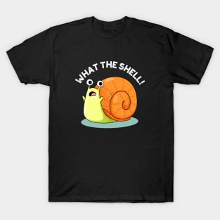 What The Shell Cute Snail Pun T-Shirt